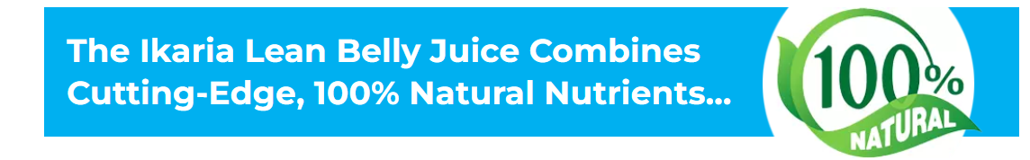 Ikaria lean belly juice natural nutrients